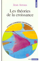 #034;les theories de la croissance (serie : #034;#034;la pensee economique contemporaine#034;#034;)#034;