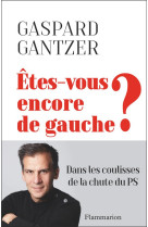Etes-vous encore de gauche ? la deroute d'une belle idee