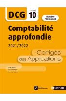 Dcg : comptabilite approfondie : epreuve 10 : corriges des applications (edition 2020/2021)