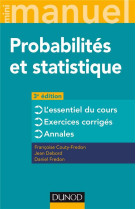 Mini manuel : probabilites et statistique - cours + annales + exos (3e edition)