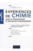Je prepare - experiences de chimie - aspects pedagogiques et sequences d'enseignement - capes/agregation
