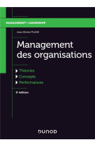 Management des organisations - theories, concepts, performances (5e edition)
