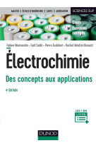 Electrochimie - des concepts aux applications - cours et exercices corriges (4e edition)