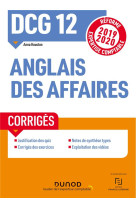 Dcg 12 - anglais des affaires - corriges (edition 2019/2020)