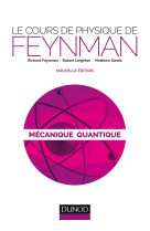 Le cours de physique de feynman - mecanique quantique (2e edition)