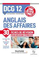 Dcg 12 - anglais des affaires - 30 fiches de revision pour reussir l'epreuve (edition 2019/2020)