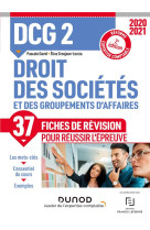 Dcg 2 : droit des societes et des groupements d'affaires - 37 fiches de revision pour reussir l'epreuve (edition 2021/2022)