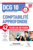 Dcg 10 - comptabilite approfondie - 42 fiches de revision pour reussir l'epreuve (edition 2020/2021)
