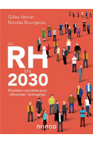 Les rh en 2030 - 30 pistes concretes pour reinventer l'entreprise