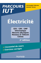 Electricite - 2e ed. - l'essentiel du cours - exercices corriges