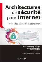 Architectures de securite pour internet - protocoles, standards et deploiement