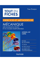 Mecanique - mecanique du point et du solide indeformable - exercices et methodes