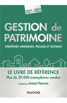Gestion de patrimoine : strategies juridiques, fiscales et sociales (edition 2021/2022)