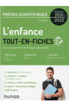 L'enfance - tout-en-fiches - prepas scientifiques francais-philosophie - programme 2021-2022