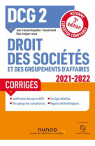 Dcg 2 : droit des societes et des groupements d'affaires - corriges