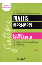 Maths - mpsi-mp2i - exercices incontournables (5e edition)