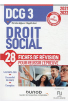 Dcg 3 : droit social - 28 fiches de revision pour reussir l'epreuve (edition 2021/2022)
