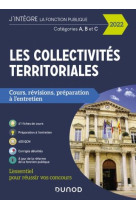 Les collectivites territoriales : cours, revisions, preparation a l'entretien - categories a, b et c (edition 2022)