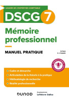 Dscg 7 : memoire professionnel - manuel pratique