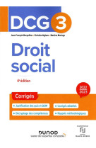 Dcg 3 : droit social - corriges (edition 2022/2023)