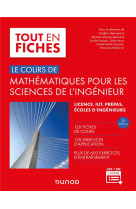 Le cours de mathematiques pour les sciences de l'ingenieur - licence, iut, prepas, ecoles d'ingenieur (3e edition)
