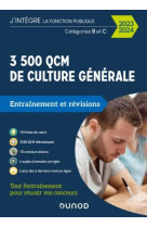 3500 qcm d'actualite et de culture generale - categories b et c - entrainement et revisions (edition 2023/2024)
