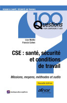 Cse : sante, securite et conditions de travail