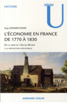 Histoire de l'economie francaise de 1770 a 1830 - de la crise de l'ancien regime a la revolution industrielle