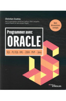 Programmer avec oracle - sql, pl/sql, xml, json, php, java - avec 50 exercices corriges