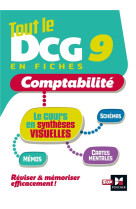 Tout le dcg 9 en fiches  -  comptabilite  -  le cours en syntheses visuelles (edition 2023/2024)