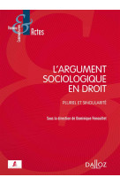 L'argument sociologique en droit - pluriel et singularite