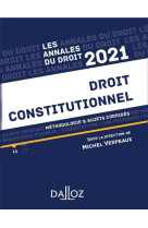 Droit constitutionnel - methodologie et sujets corriges (edition 2021)