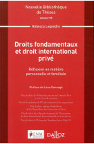 Droits fondamentaux et droit international prive - reflexion en matiere personnelle et familiale