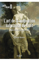 L'art de la motivation, substance du droit - mieux motiver pour mieux juger
