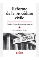 Reforme de la procedure civile - guide a l'usage des praticiens