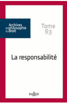 Archives de philosophie du droit t.63 - la responsabilite