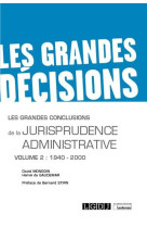 Les grandes conclusions de la jurisprudence administrative t.2 - 1940-2000