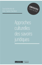 Approches culturelles des savoirs juridiques