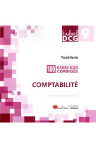 Dcg 9 : exercices corriges comptabilite  -  180 exercices corriges