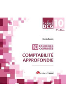 Dcg 10 : comptabilite approfondie - 163 exercices corriges (9e edition)
