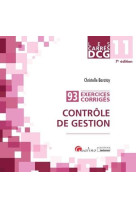 Dcg 11 : controle de gestion - 93 exercices corriges (7e edition)