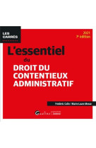 L'essentiel du droit du contentieux administratif (edition 2021)