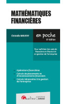 Mathematiques financieres - pour maitriser les calculs financiers en finance et en gestion de l'entr