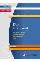 L'agent territorial - role, statut, missions, recrutement, carriere, droits, obligations