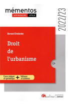 Droit de l'urbanisme : un cours clair, structure et accessible - nombreux schemas et tableaux (17e edition)