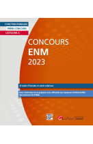 Concours enm 2023 : categorie a - 25 sujets (annales et originaux) corriges - pour s'entrainer et se preparer avec efficacite aux epreuves d'admissibilite des concours de l'enm (6e edition)
