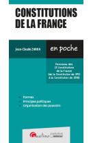 Constitutions de la france : les notions indispensables sur les 15 constitutions de la france (de la constitution de 1791 a la constitution de 1958) (8e edition)