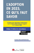 L'adoption en 2023, ce qu'il faut savoir : 12 fiches pour decrypter l'ordonnance du 5 octobre 2022 entree en vigueur le 1er janvier 2023 - integre 2 tables de concordance