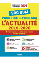 1000 qcm pour tout savoir sur l'actualite - concours et examens 2021 - ecrits et oraux - f (edition 2019/2020)