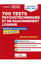 700 tests psychotechniques et de raisonnement logique : methode et exercices - l'essentiel en fiches - concours 2022-2023